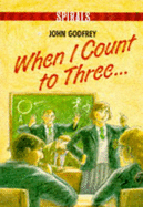 When I Count to Three - Godfrey, John