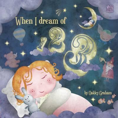 When I Dream of 123 - Graham, Oakley