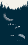 When I Fall: Poems