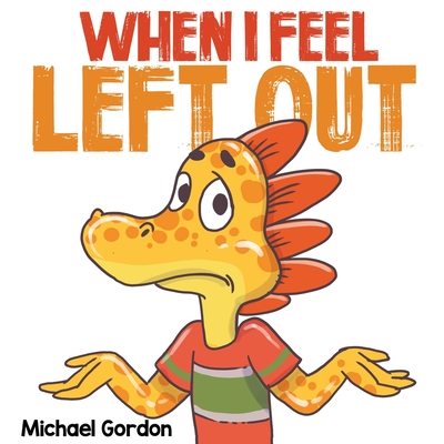 When I Feel Left Out - Gordon, Michael