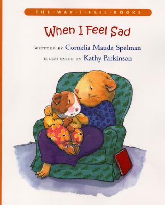When I Feel Sad - Spelman, Cornelia Maude