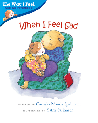 When I Feel Sad - Spelman, Cornelia Maude