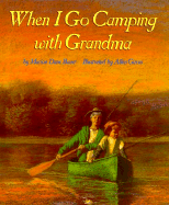 When I Go Camping with Grandma - Bauer, Marion Dane, and Bauer