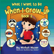 When I Grow Up: Book 2