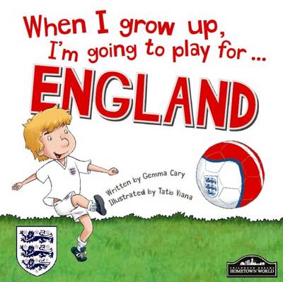 When I Grow Up, I'm Going to Play for England - Cary, Gemma