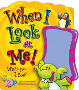 When I Look at Me!: What Do I See?