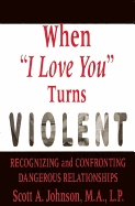 When I Love You Turns Violent