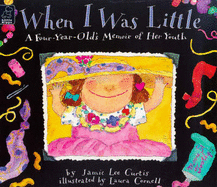 When I Was Little...: A Four-year-old's Memoirs of Her Youth