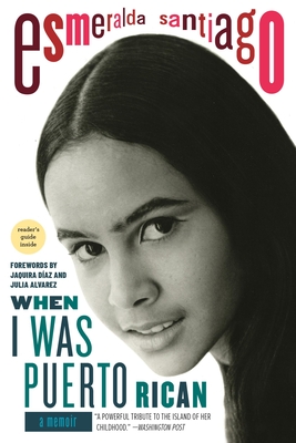 When I Was Puerto Rican: A Memoir - Santiago, Esmeralda