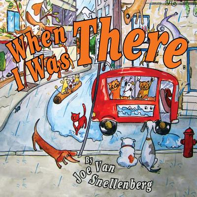 When I Was There - Van Snellenberg, Joe