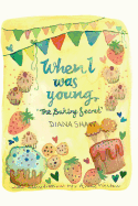 When I Was Young - The Baking Secret