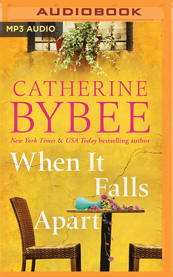 When It Falls Apart - Bybee, Catherine, and Sorvari, Devon (Read by)