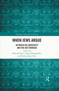 When Jews Argue: Between the University and the Beit Midrash
