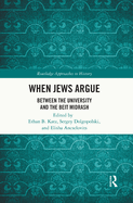 When Jews Argue: Between the University and the Beit Midrash