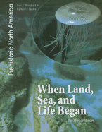 When Land, Sea, and Life Began: The Precambrian