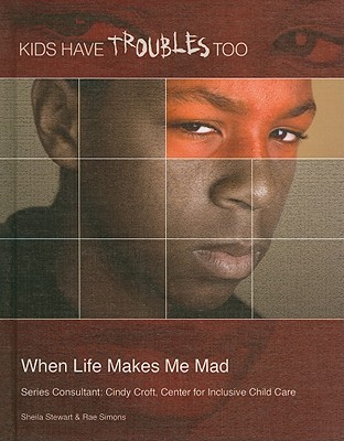 When Life Makes Me Mad - Stewart, Sheila, and Simons, Rae