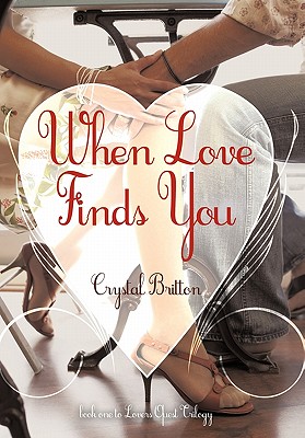 When Love Finds You - Britton, Crystal
