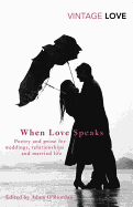 When Love Speaks: Poetry and Prose for Weddings, Relationships and Married Life.