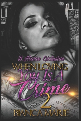 When Loving You Is a Crime 2 - Marie, Bianca