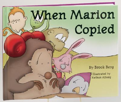 When Marion Copied: Learning about Plagiarism - Berg, Brook