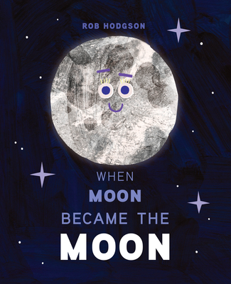 When Moon Became the Moon - 