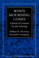 When Mourning Comes: A Book of Comfort for the Grieving