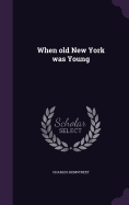 When old New York was Young