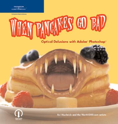 When Pancakes Go Bad: Optical Delusions with Adobe Photoshop - Muchnick, AVI