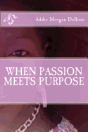 When Passion Meets Purpose