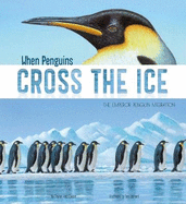When Penguins Cross the Ice: The Emperor Penguin Migration
