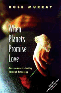 When Planets Promise Love: Your Romantic Destiny Through Astrology