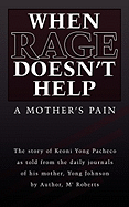When Rage Doesn't Help: A Mother's Pain