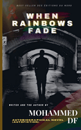 When Rainbows Fade