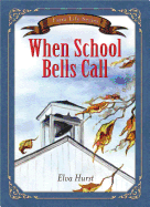 When School Bells Call (Hurst): Based on a True Story