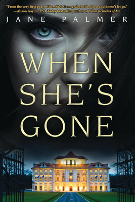 When She's Gone: A Thriller - Palmer, Jane