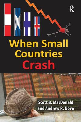 When Small Countries Crash - MacDonald, Scott B., and Novo, Andrew