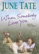 When Somebody Loves You - Tate, June