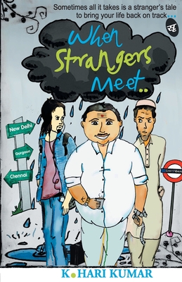 When Strangers Meet... - Kumar, K Hari