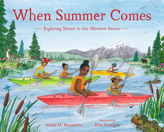 When Summer Comes: Exploring Nature in Our Warmest Season
