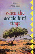 When the Acacia Bird Sings