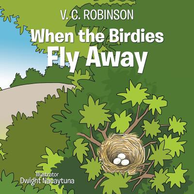 When the Birdies Fly Away - Robinson, V C