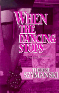 When the Dancing Stops: The First Brett Higgins Mystery