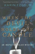 When the Devil Holds the Candle - Fossum, Karin