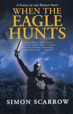 When the Eagle Hunts - Scarrow, Simon