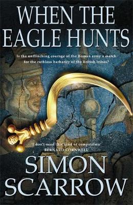 When the Eagle Hunts - Scarrow, Simon