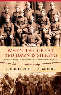 When the Great Red Dawn Is Shining - Morry, Christopher J a