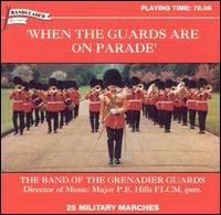 When the Guards Are on Parade - Grenadier Guards
