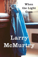 When the Light Goes - McMurtry, Larry