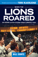 When the Lions Roared: Joe Paterno and One of College Football's Greatest Teams