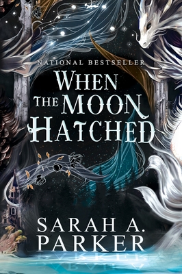 When the Moon Hatched - Parker, Sarah A